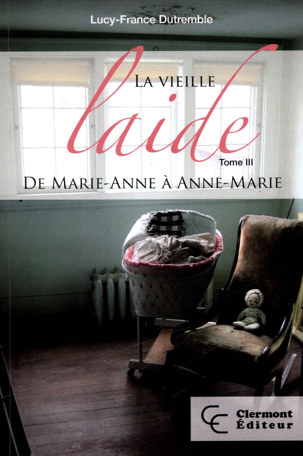 Livre De Marie-Anne à Anne-Marie - Lucy-France Dutremble (Livre d'occasion)