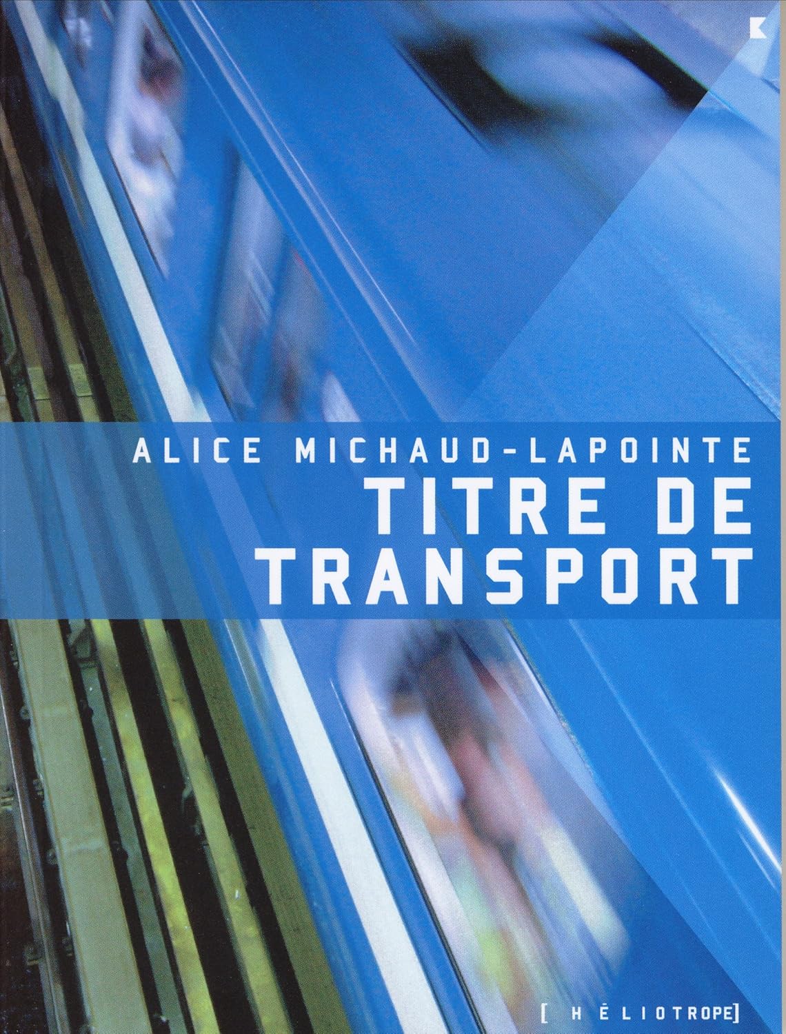 Livre Titre de transport - Alice Michaud-Lapointe (Livre neuf) - ISBN 2923975529