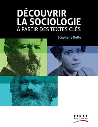 Livre Découvrir la sociologie à partir des textes clés - Stéphane Kelly (Livre d'occasion)