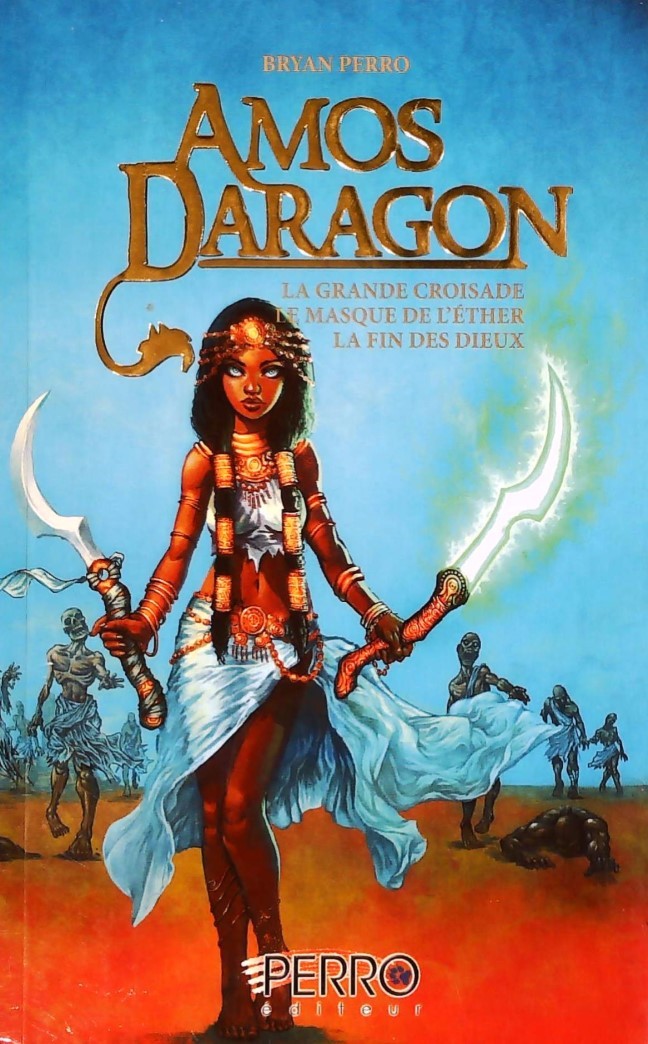Livre La grande croisade - Le masque de l'éther - La fin des dieux - Bryan Perro (Livre d'occasio...