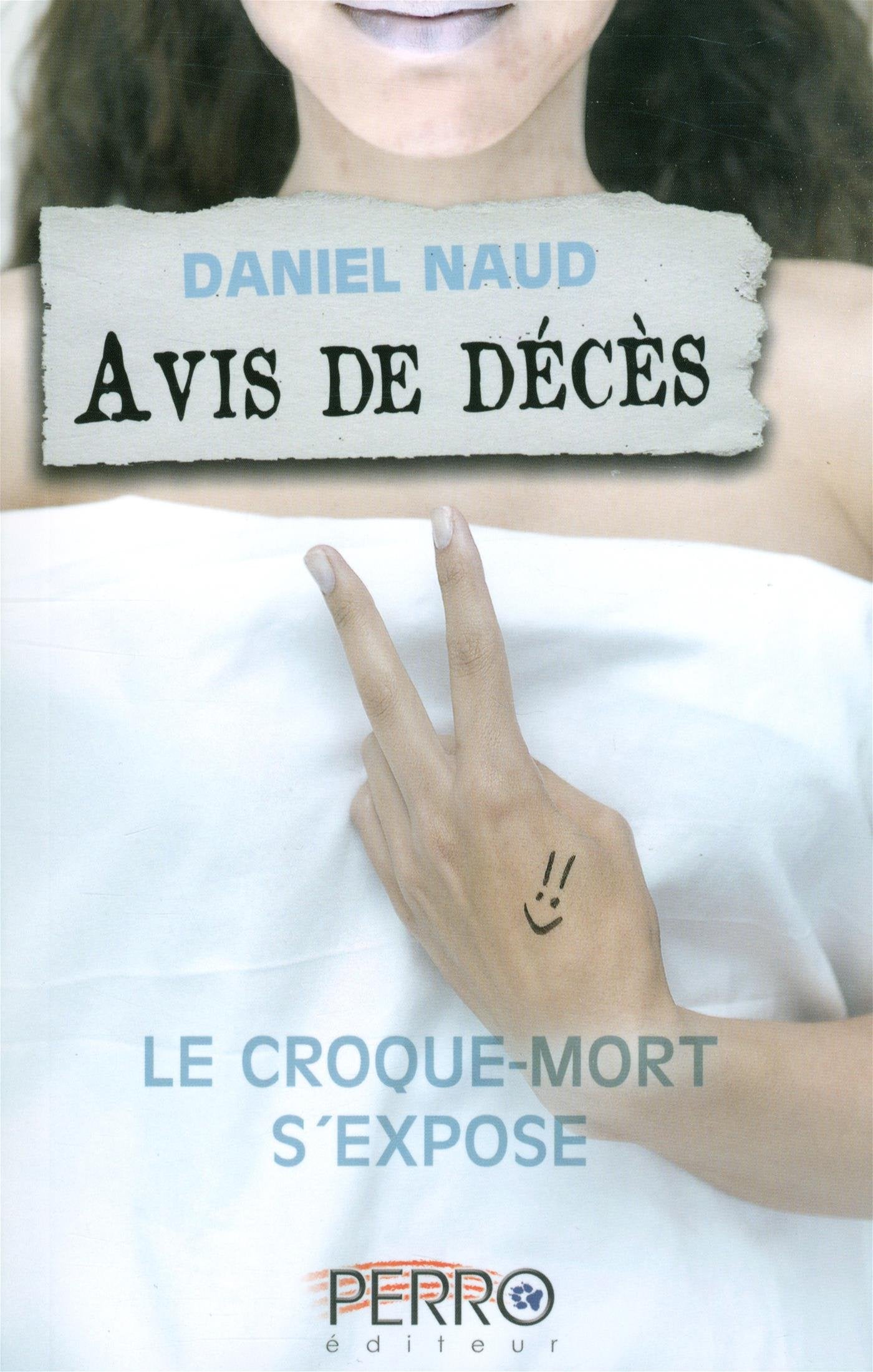 Avis de décès # 2 : Le croque-mort s'expose - Daniel Naud