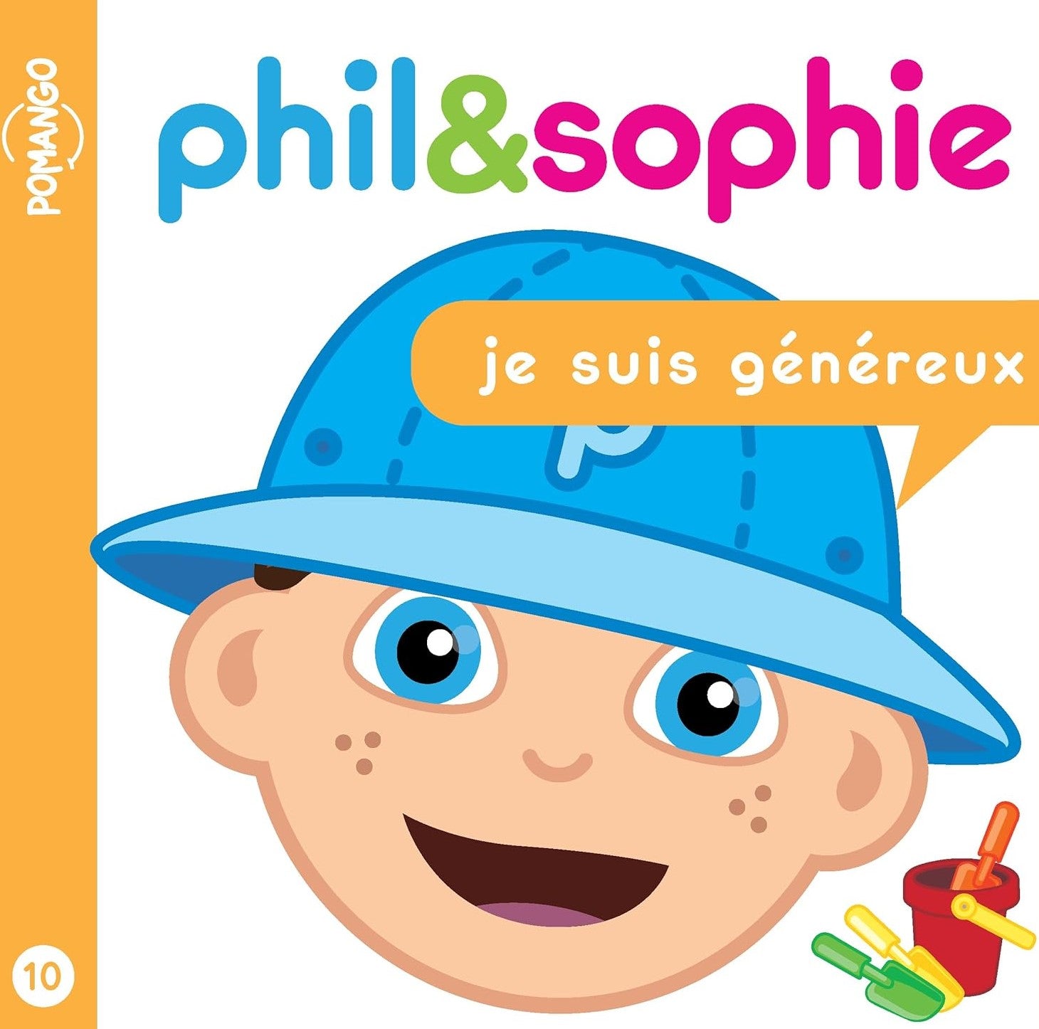 Phil & Sophie # 10 : Je suis généreux - Nicole Lebel