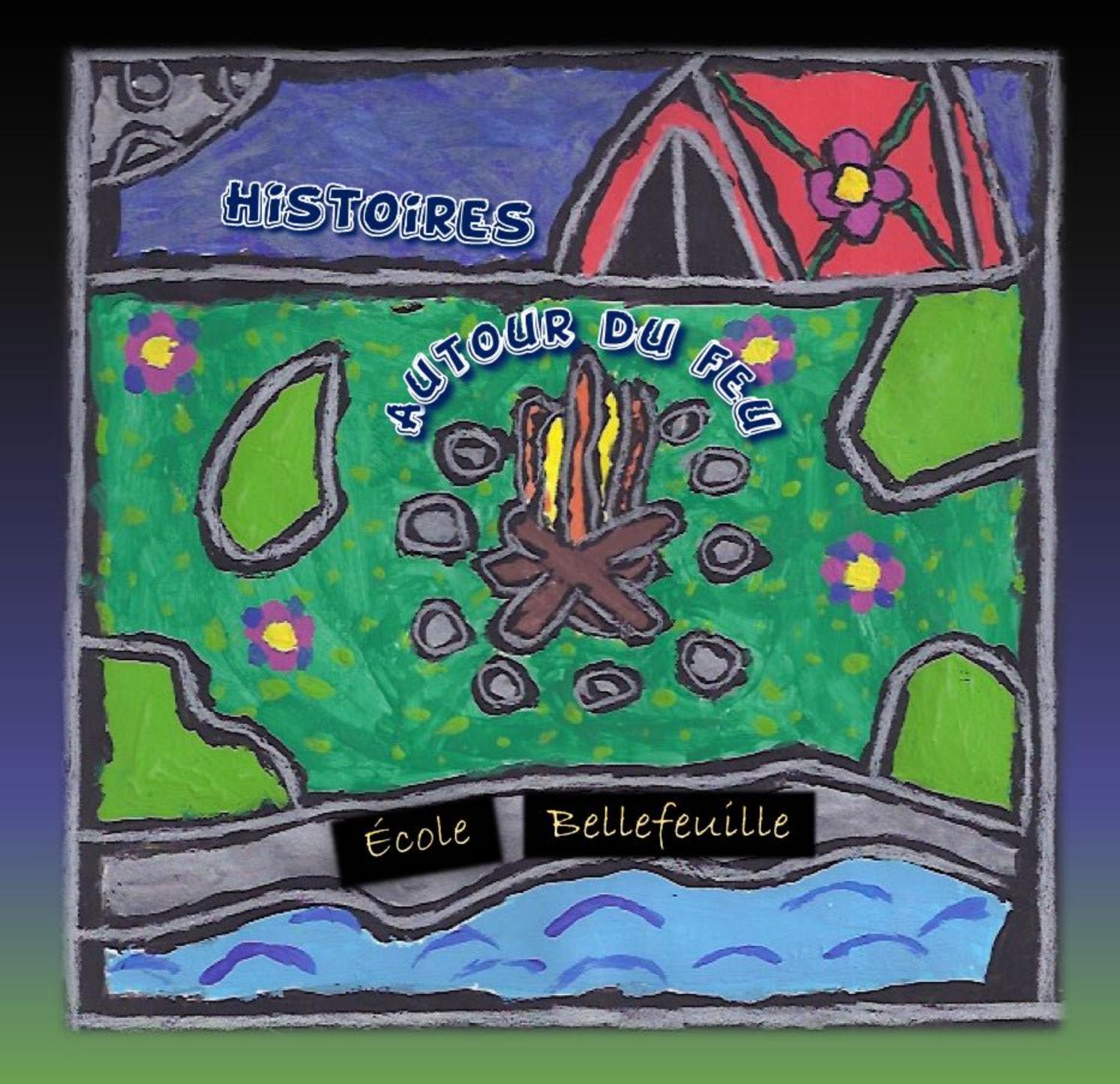 Livre Histoires autour du feu - École Bellefeuille (Livre d'occasion)