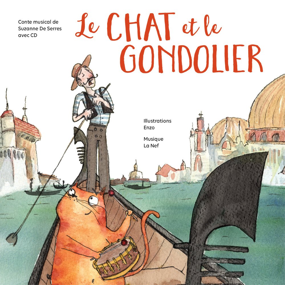 Le chat et le gondolier (Avec CD Audio) - Suzanne De Serres