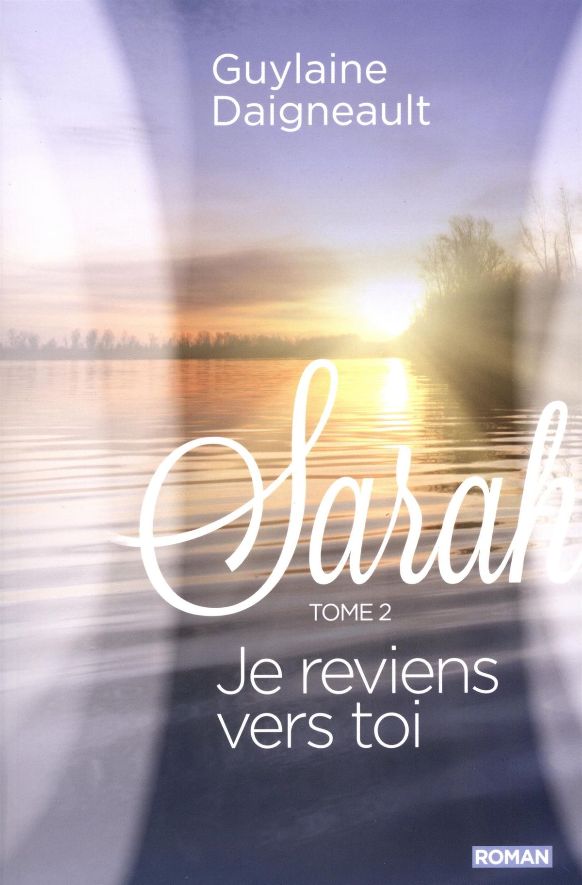 Livre Sarah roman. je reviens vers toi (Guylaine Daigneault) (Livre d'occasion) - ISBN 2924176360