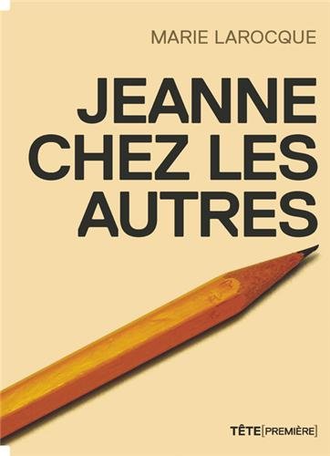 Livre Jeanne chez les autres - Marie Laroque (Livre neuf) - ISBN 2924207169