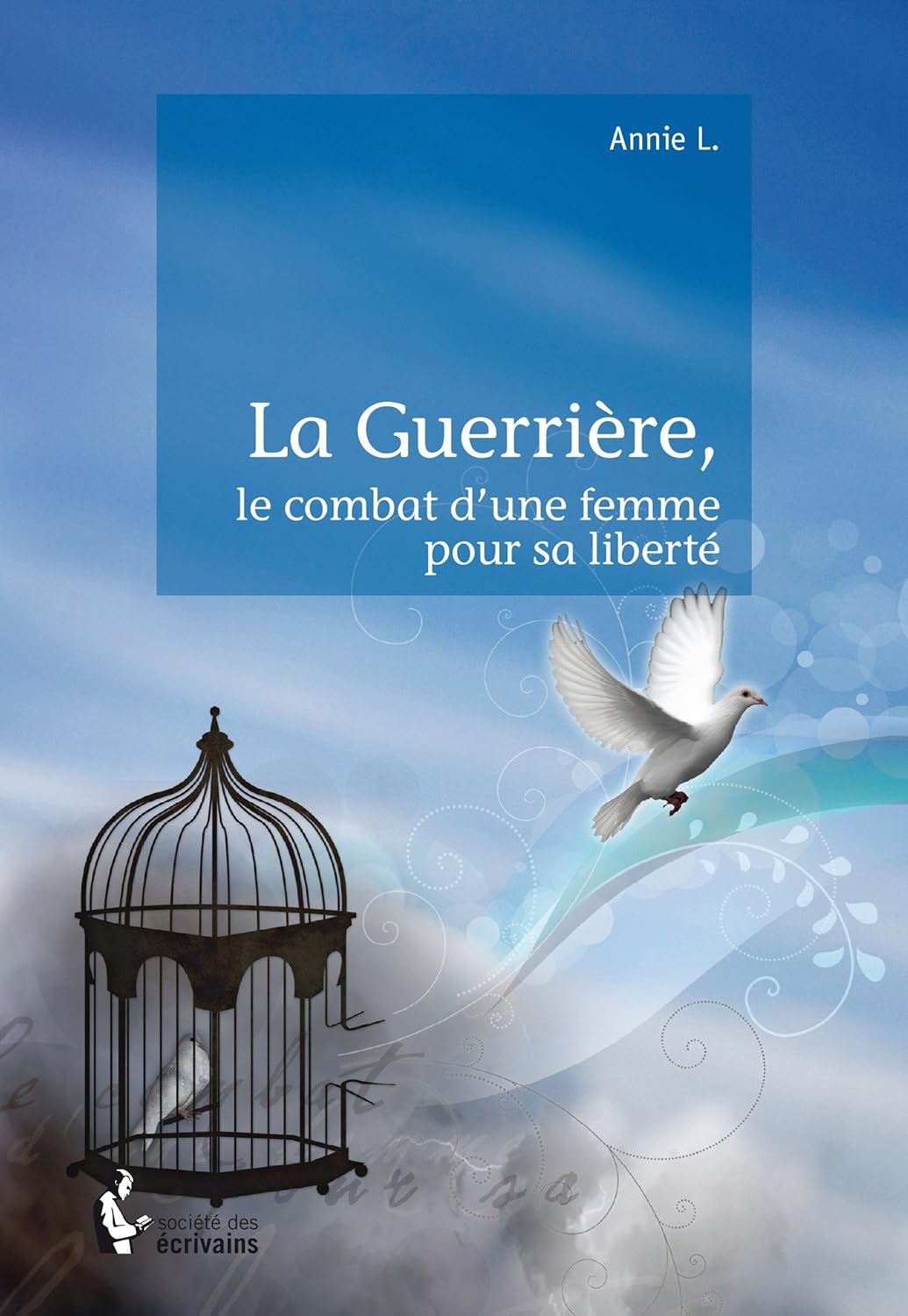 Livre La guerrière : Le combat d'une femme pour sa liberté - Annie L. (Livre d'occasion) - ISBN 2...