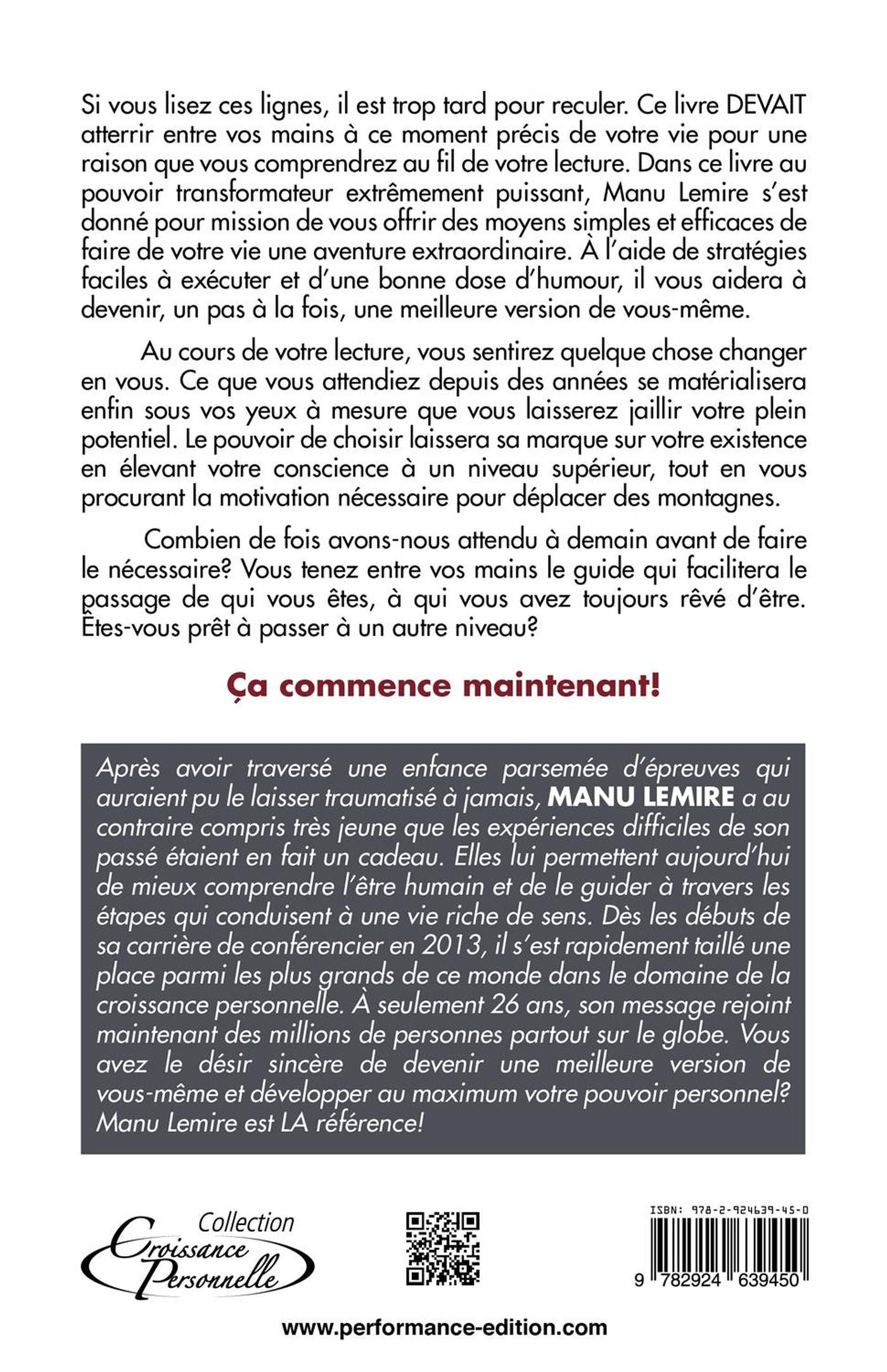 Le pouvoir de choisir : Le guide ultime pour devenir libre, heureux et fier d'être qui vous êtes (Manu Lemire)