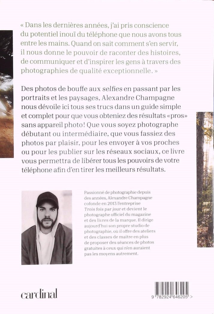 Livre L'art de réussir toutes ses photos avec son cellulaire - Alexandre Champagne (Livre d'occas...