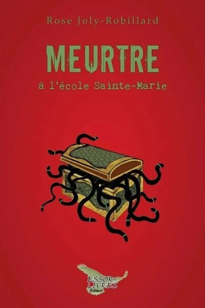 Livre Meurtre à l'école Sainte-Marie (Rose Joly-Robillard) (Livre d'occasion) - ISBN 2924695716
