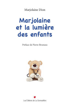 Livre Marjolaine et la lumière des enfants (Marjolaine Dion) (Livre d'occasion) - ISBN 2924758173