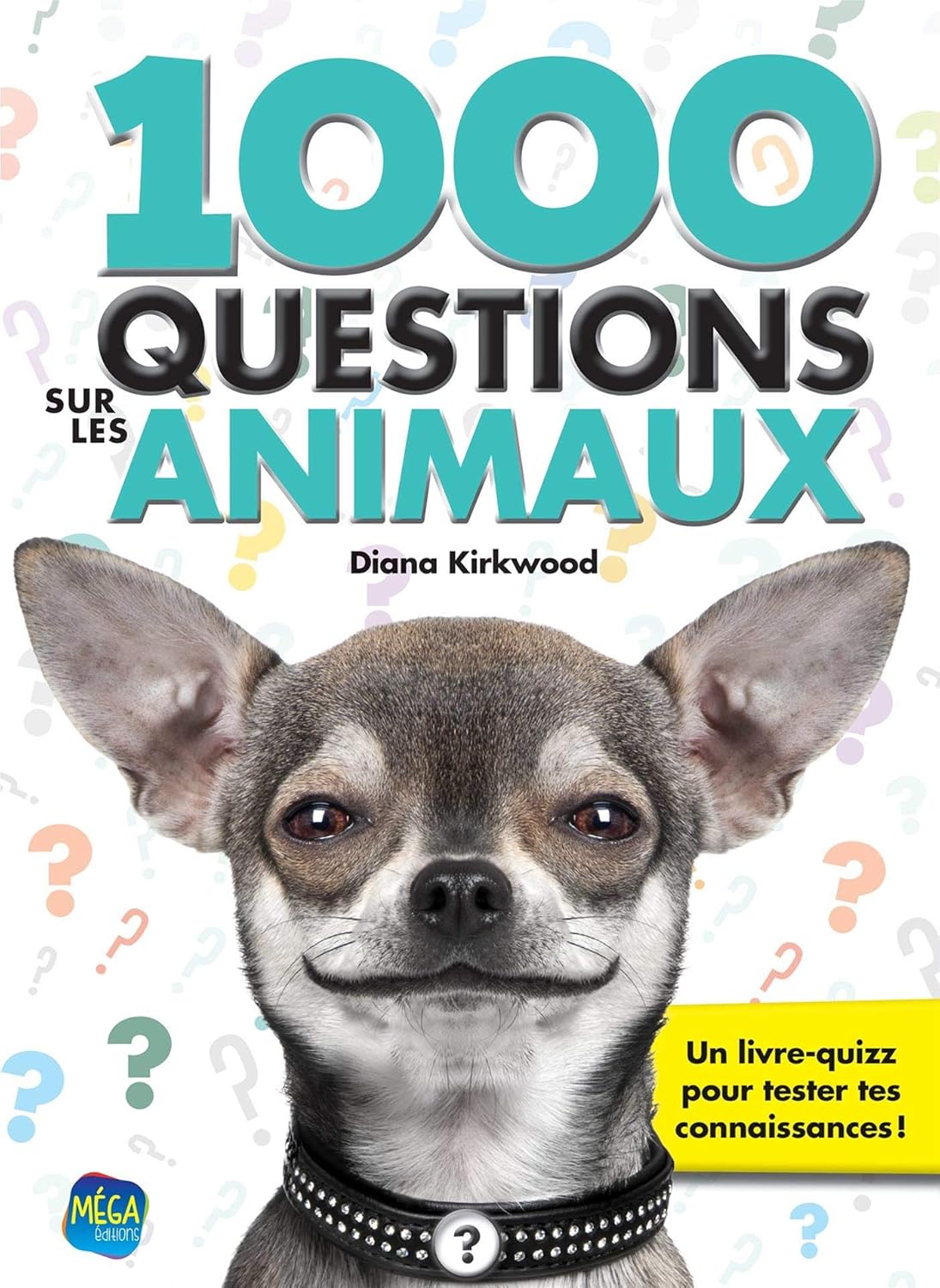 Livre 1000 Questions sur les animaux - Diana Kirkwood (Livre d'occasion)