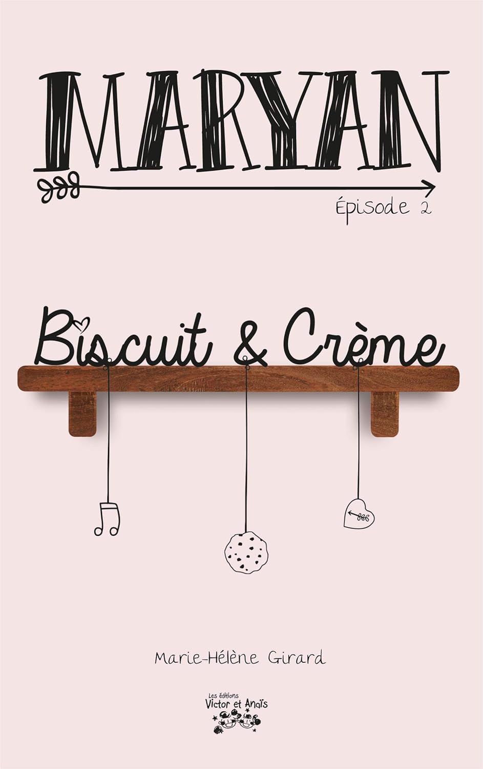 Maryan # 2 : Biscuit et crème - Marie-Hélène Girard