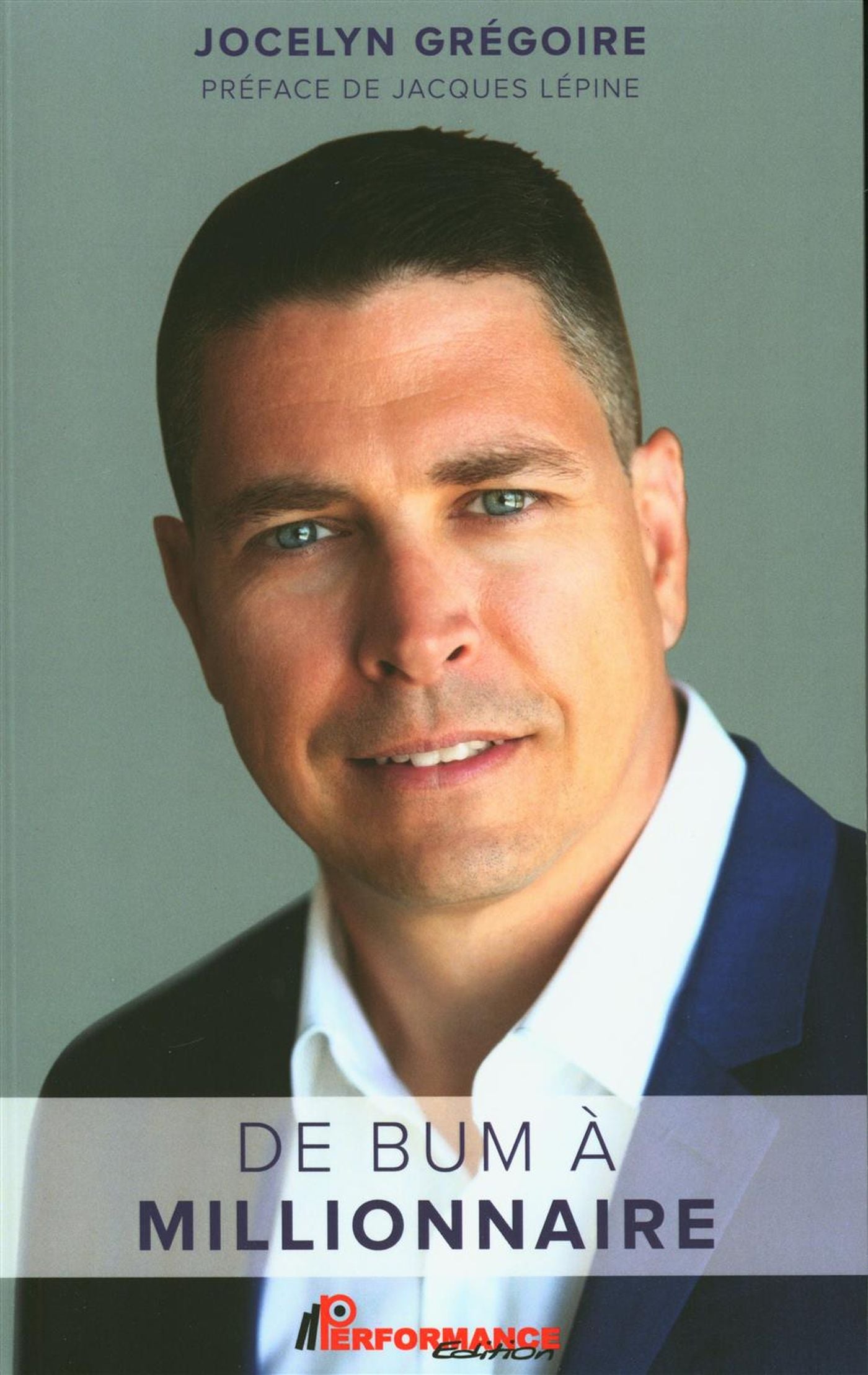 Livre De bum à millionaire - Jocelyn Grégoire (Livre neuf) - ISBN 2924941156