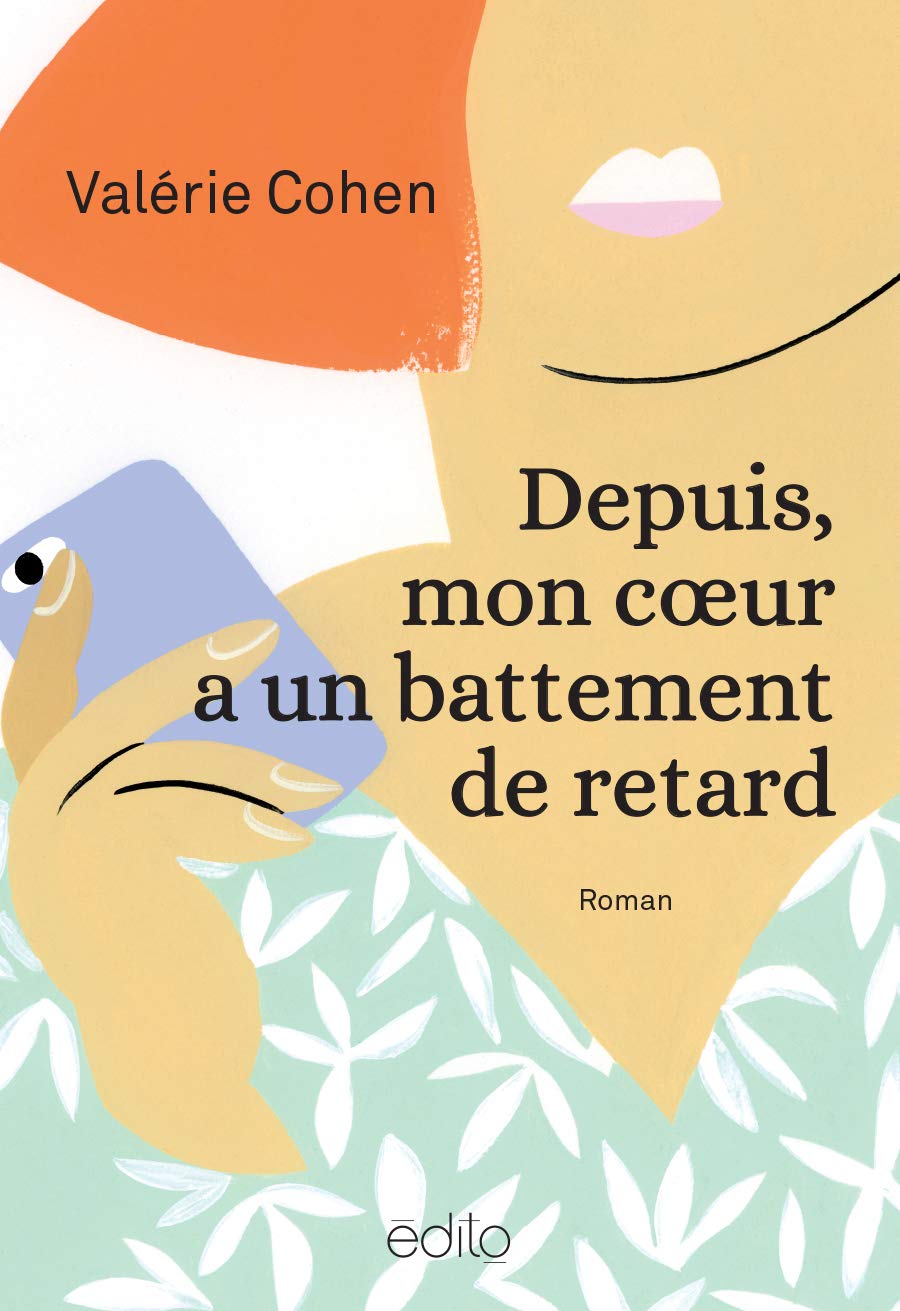 Livre Depuis, mon coeur a un battement de retard - Valérie Cohen (Livre neuf)