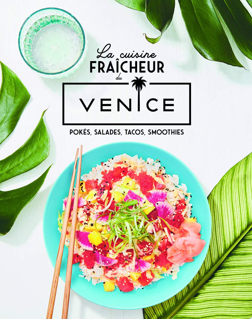 Livre ISBN 2924965071 La cuisine fraîcheur du Venice : Pokés, salades, tacos, smoothies (Charles Manceau)