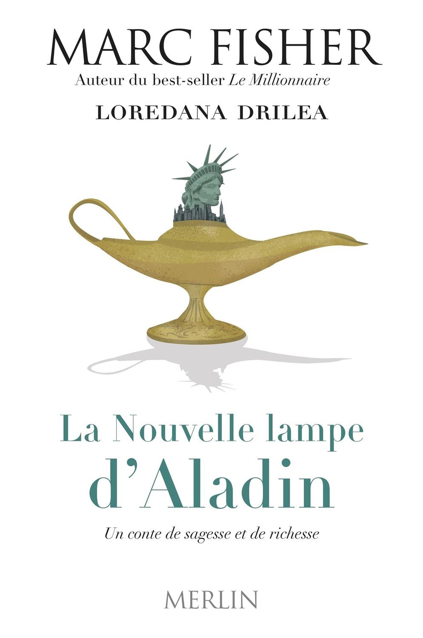 Livre La Nouvelle lampe d'Aladin : Un conte de sagesse et de richesse - Marc Fisher (Livre neuf)