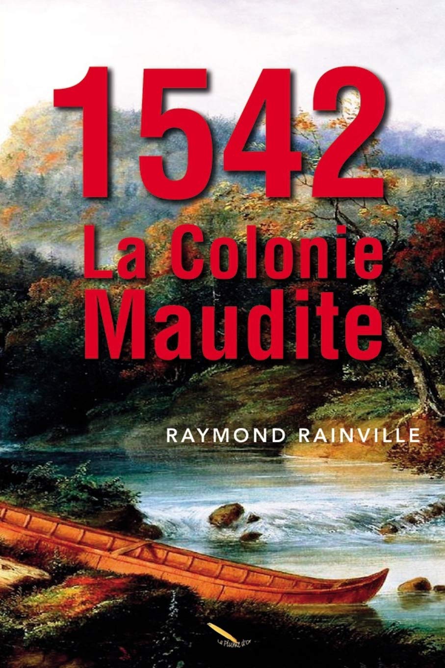 Livre 1542 : La colonie maudite - Raymond Rainville (Livre d'occasion) - ISBN 2925049397