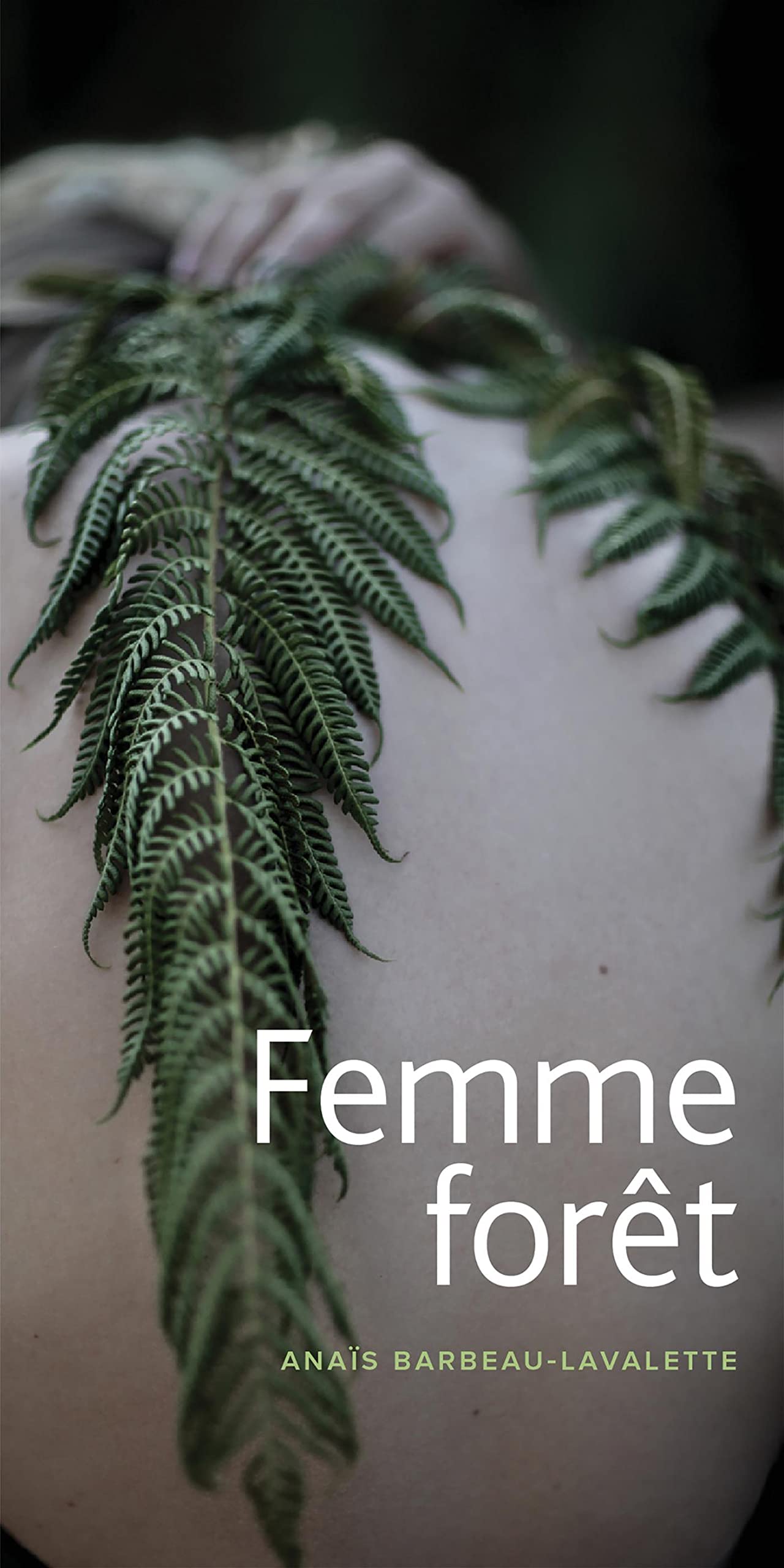 Livre Femme forêt - Anaïs Barbeau-Lavalette (Livre d'occasion) - ISBN 2925059155