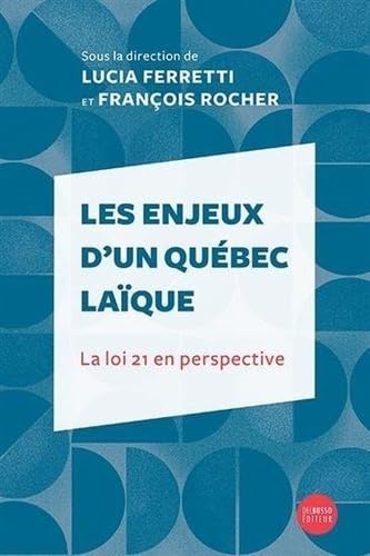 Livre Les enjeux d'un Québec laïque : La loi 21 en perspective - Lucia Ferretti (Livre neuf) - IS...