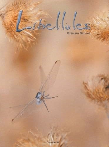 Livre Libellules - Ghislain Simard (Livre d'occasion) - ISBN 2952601143
