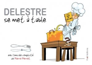 Livre Delestre se met à table - Philippe Delestre (Livre d'occasion) - ISBN 2955349755