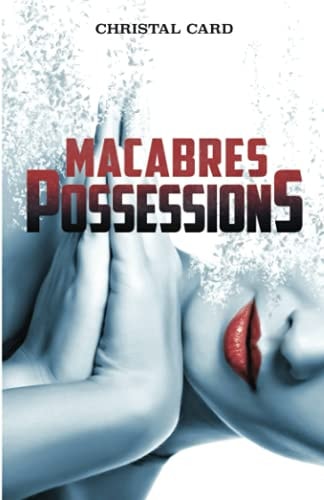 Livre Macabres possessions - Christal Card (Livre neuf) - ISBN 2957203529