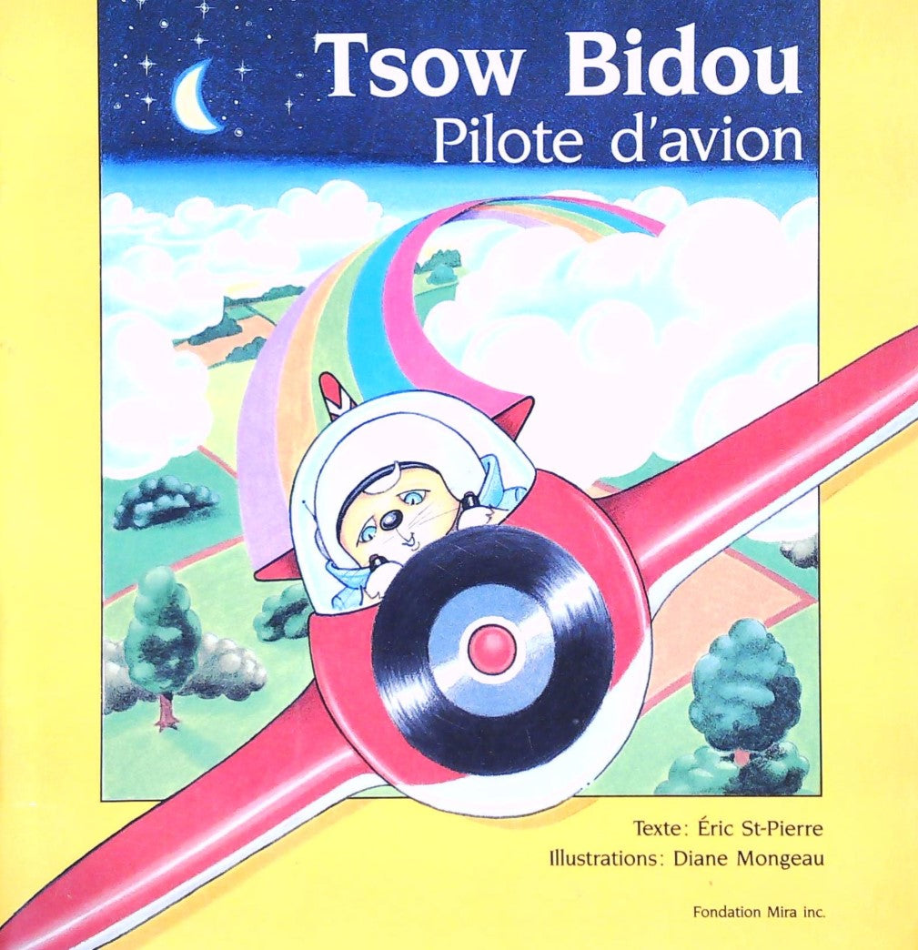 Livre Tsow Bidou, pilote d'avion (Éric St-Pierre / Diane Mongeau) (Livre d'occasion) - ISBN...