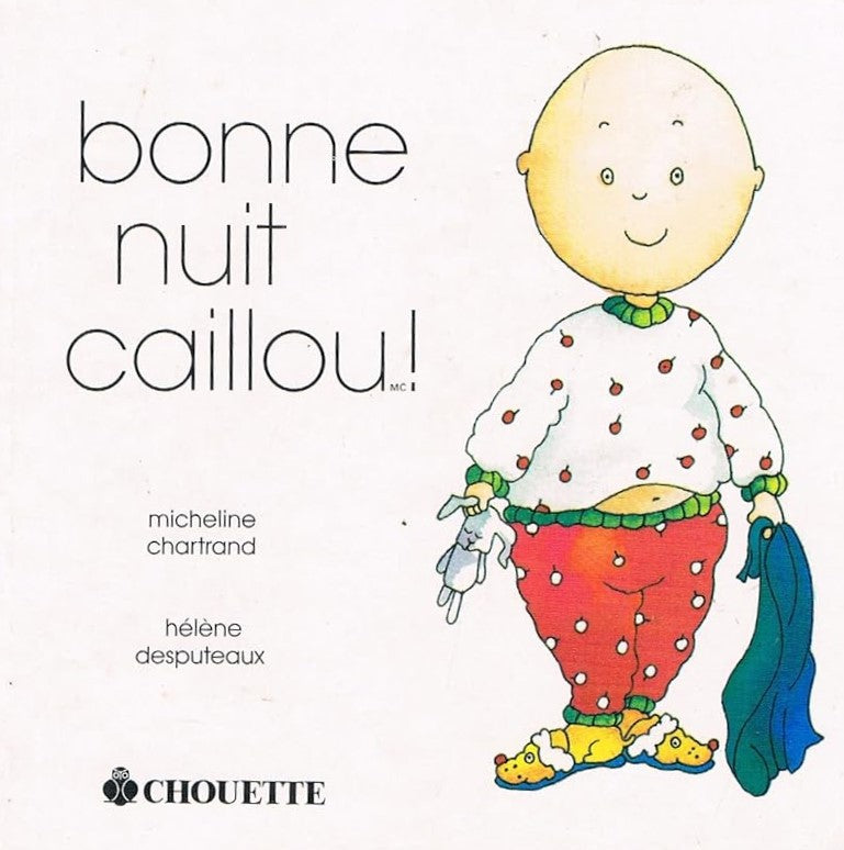 Livre Bonne nuit Caillou! - Micheline Chartrand (Livre d'occasion) - ISBN 2980090999