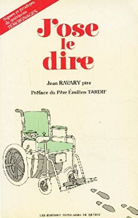 Livre J'ose le dire : Signe et prodiges de guérisons - Jean Ravary (Livre d'occasion) - ISBN 2980...