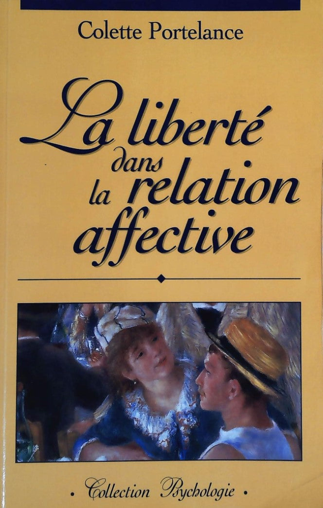 Livre La liberté dans la relation affective - Colette Portelance (Livre d'occasion) - ISBN 298014...