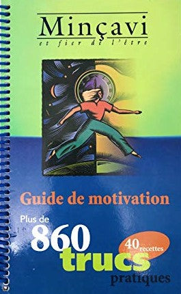 Livre Minçavi et fier de l'être guide de motivation, plus de 860 trucs pratiques, 40 recettes...