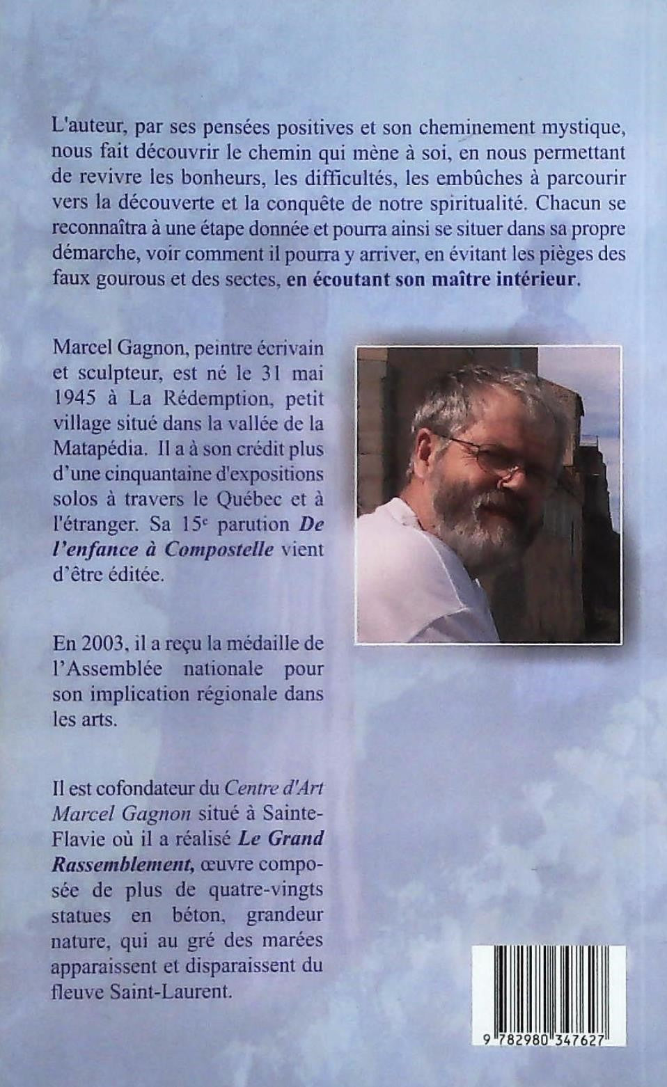 Livre La voie : Le chemin qui mène à soi - Marcel Gagnon (Livre d'occasion) - ISBN 2980347620