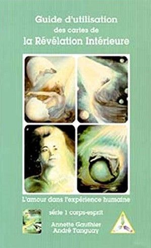 Livre Guide d'utilisation des cartes de la Révélation Intérieure T.1 -:Corps-Esprit - Annette Gau...