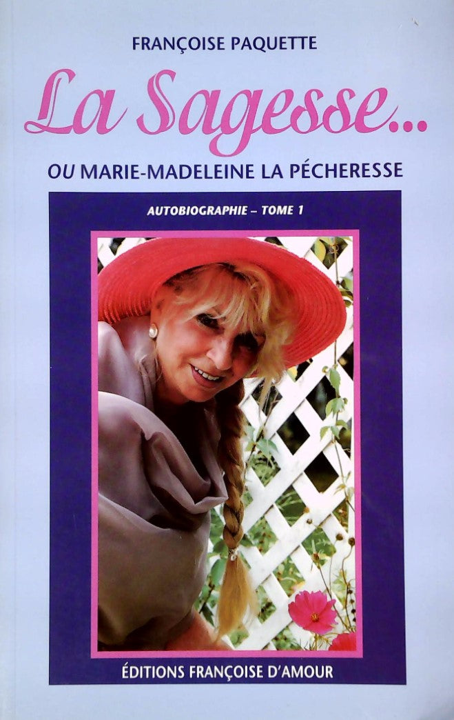 Livre La sagesse... ou Marie-Madeleine la pécheresse - Françoise Paquette (Livre d'occasion) - IS...