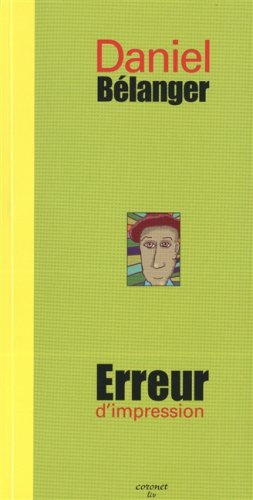 Livre Erreur d'impression - Daniel Bélanger (Livre d'occasion) - ISBN 2980683302