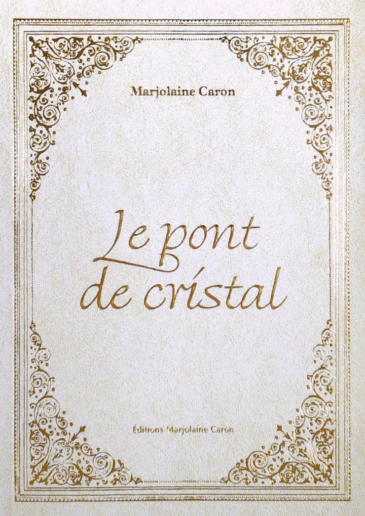 Livre ISBN 2980744638 Le pont de cristal (Avec CD audio) (Marjolaine Caron)