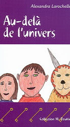 Livre Au-delè de l'univers - Alexandra Larochelle (Livre d'occasion) - ISBN 2980843806