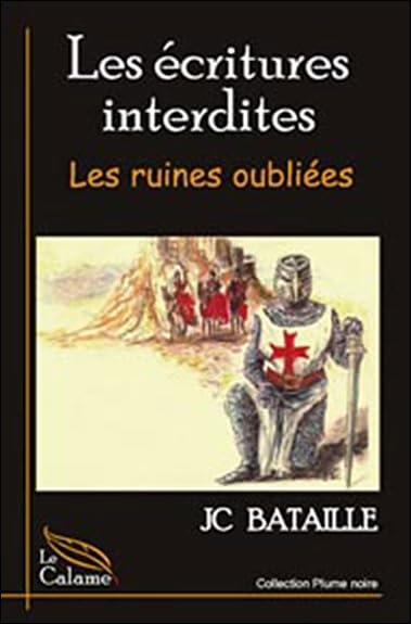Livre Les écritures interdites # 2 : Les ruines oubliées (J.-C. Bataille) (Livre d'occasion) -...
