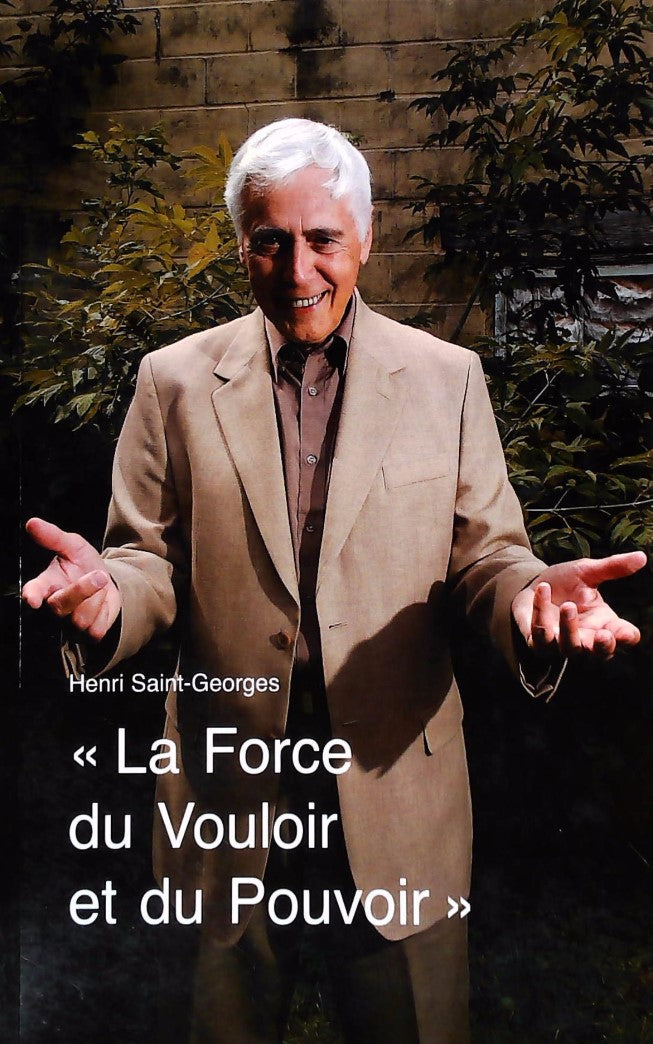 Livre ISBN  La force du vouloir et du pouvoir (Henri Saint-Georges)