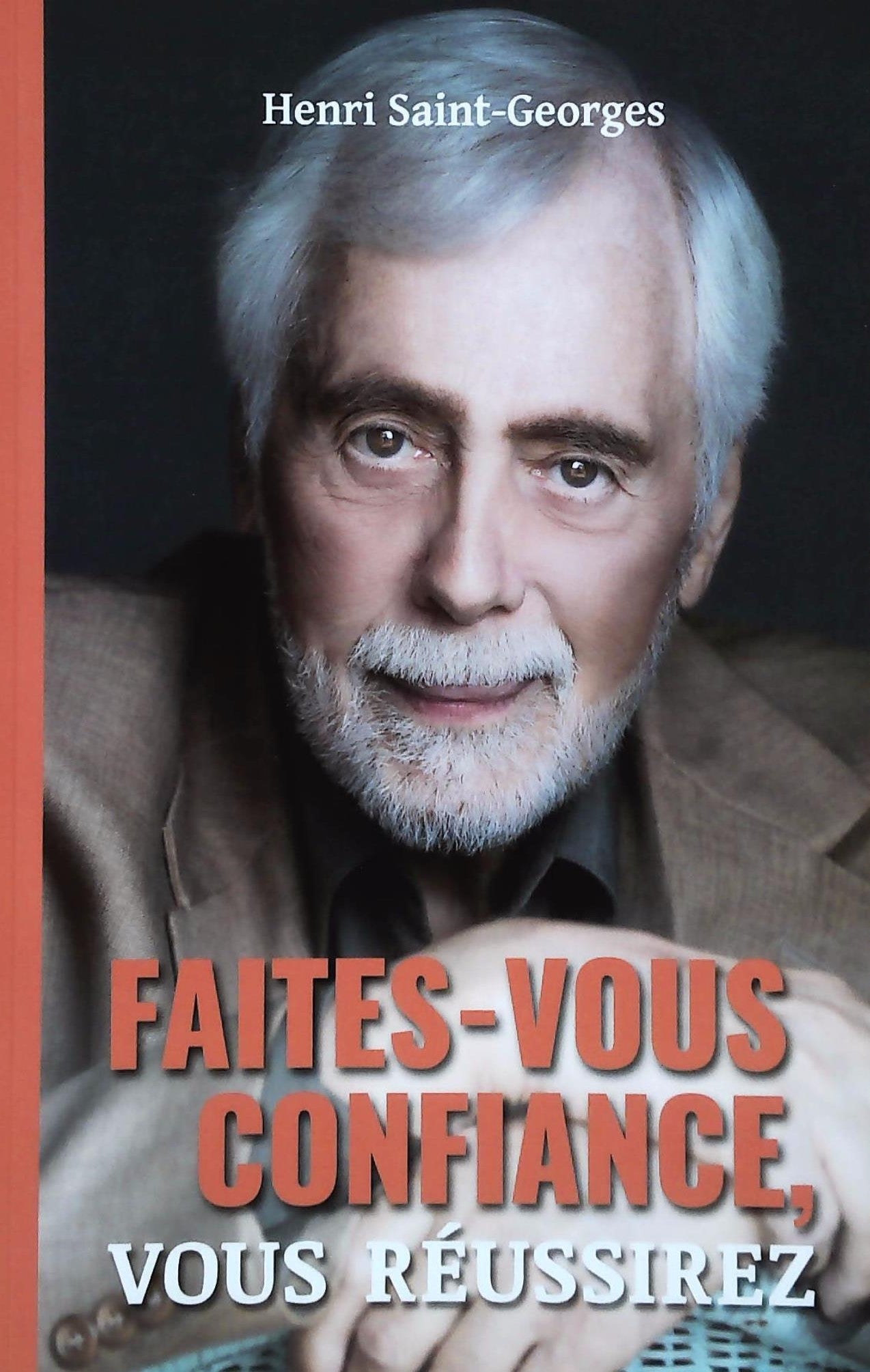 Livre Faites-vous confiance, vous réussirez - Henri Saint-George (Livre d'occasion)