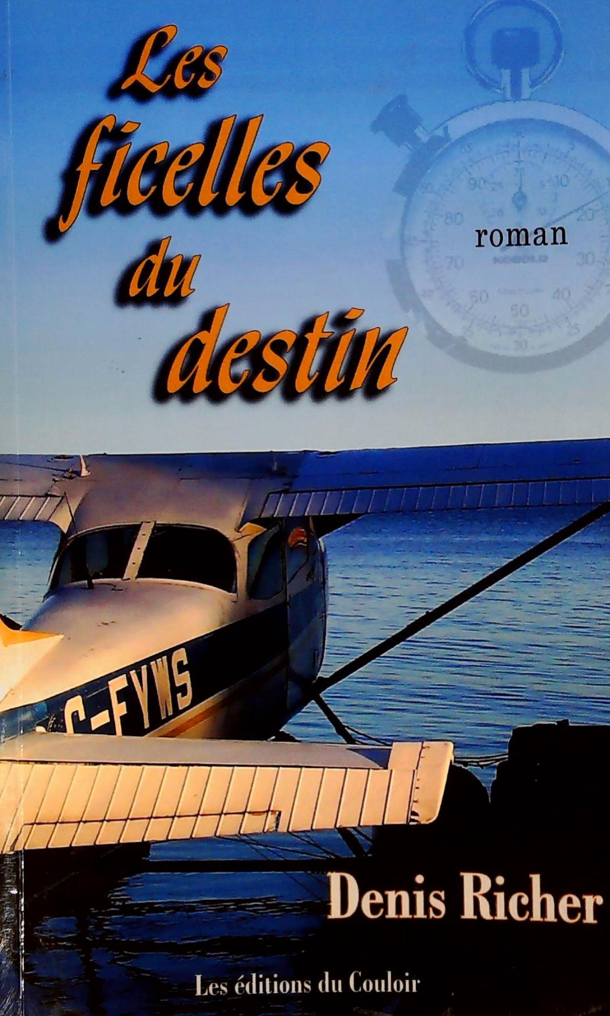 Livre Les ficelles du destin (Denis Richer) (Livre d'occasion) - ISBN 2981032518