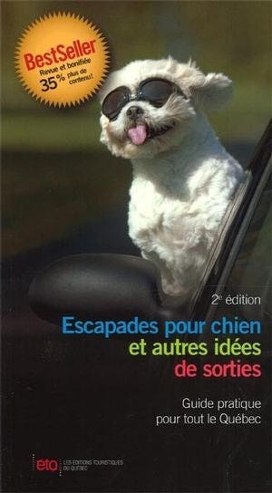 Livre Escapades pour chien et autres idées de sorties guide pratique pour tout le québec (Lyne...