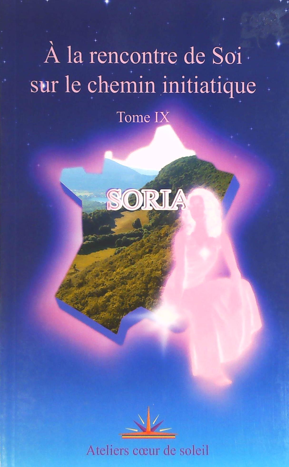 Livre Soria # 9 : À la rencontre de soi sur le chemin initiatique (Soria) (Livre d'occasion) -...