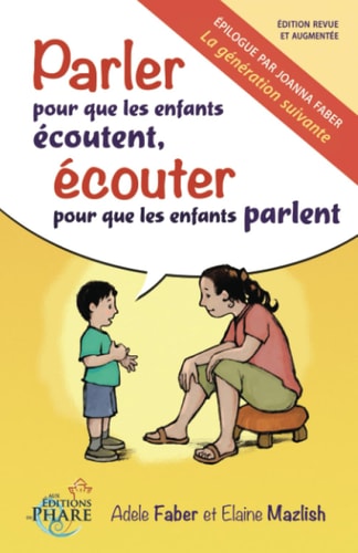 Livre Parler pour que les enfants écoutent, écouter pour que les enfants parlent (Elaine Mazlish...