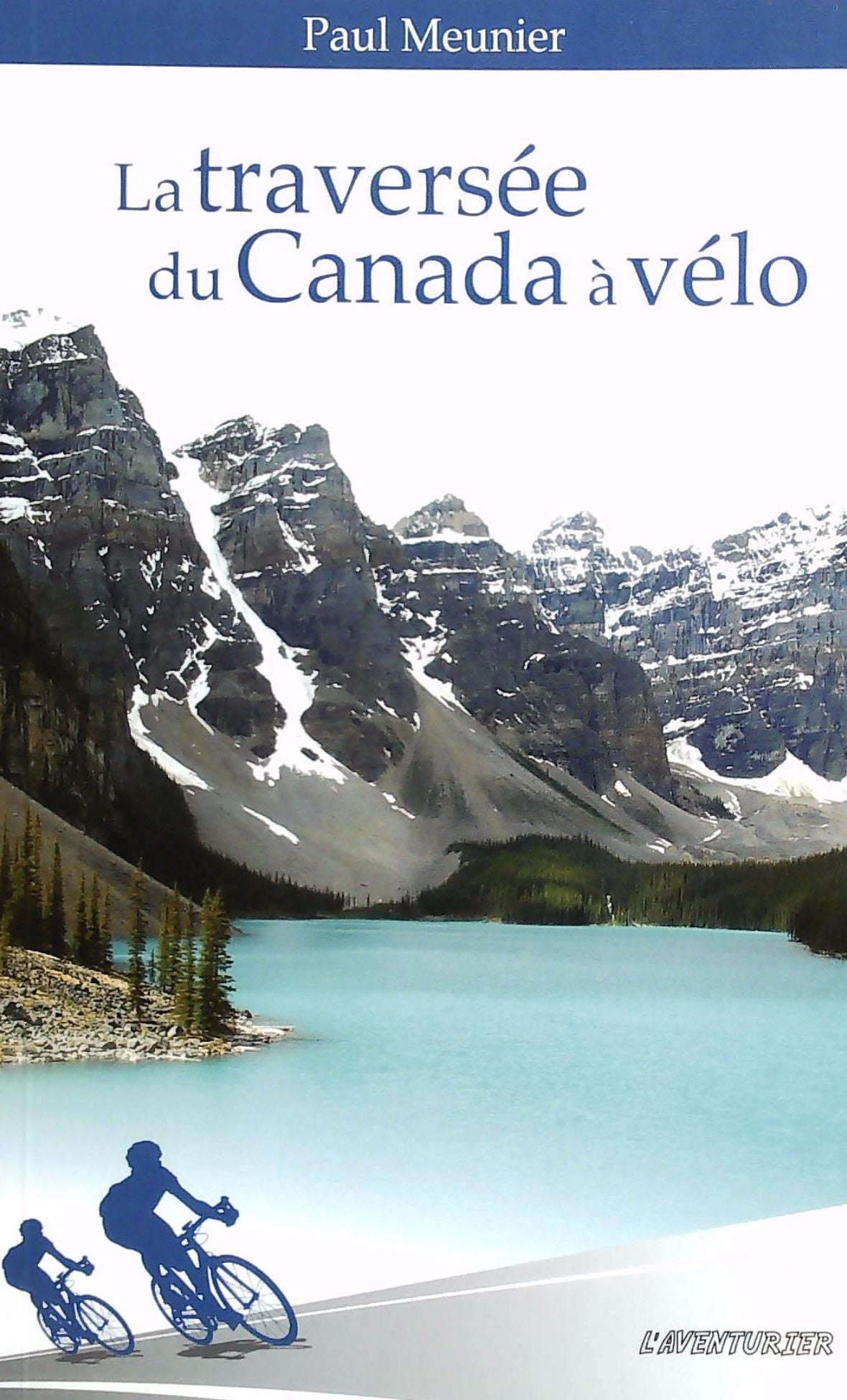 Livre La traversée du Canada à vélo - Paul Meuinier (Livre d'occasion)
