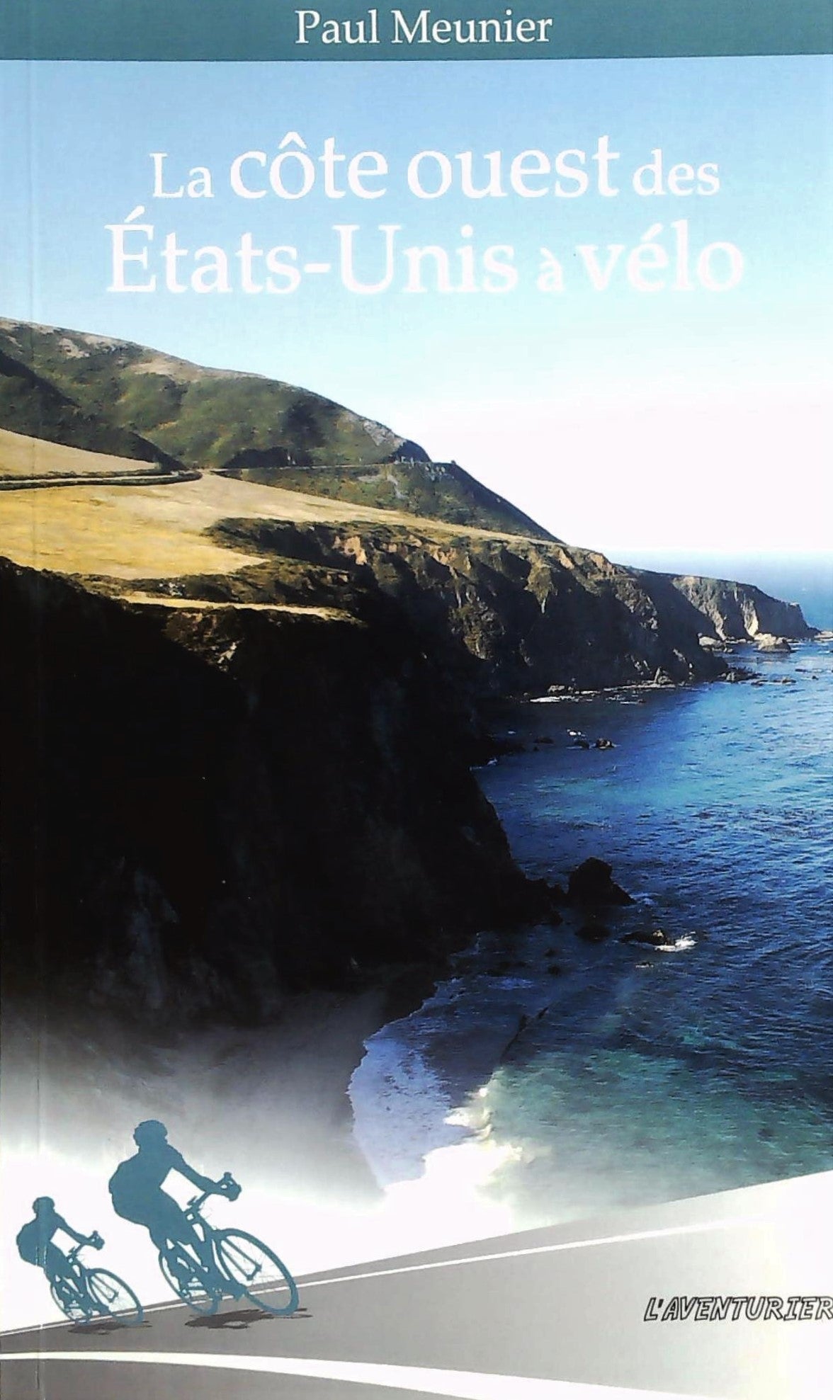 Livre La côte ouest des États-Unis à vélo - Paul Meuinier (Livre d'occasion) - ISBN 298117651X