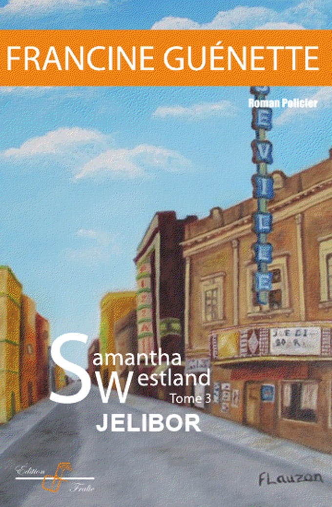 Samantha Westland # 3 : Jelibor - Francine Guénette