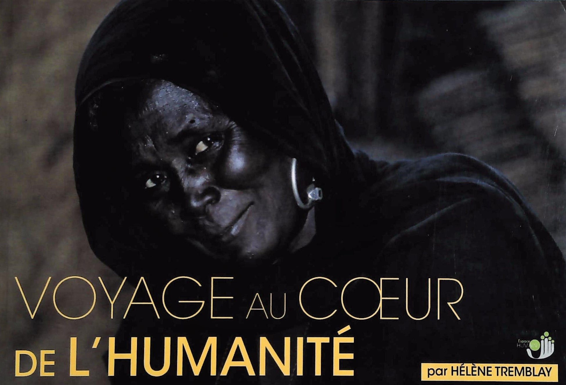 Livre Voyage au coeur de l'humanité - Hélène Tremblay (Livre d'occasion)