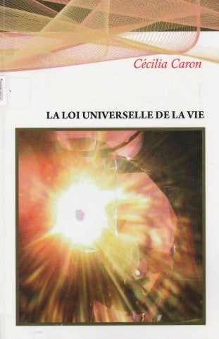 Livre La loi universelle de la vie - Cecilia Caron (Livre d'occasion)